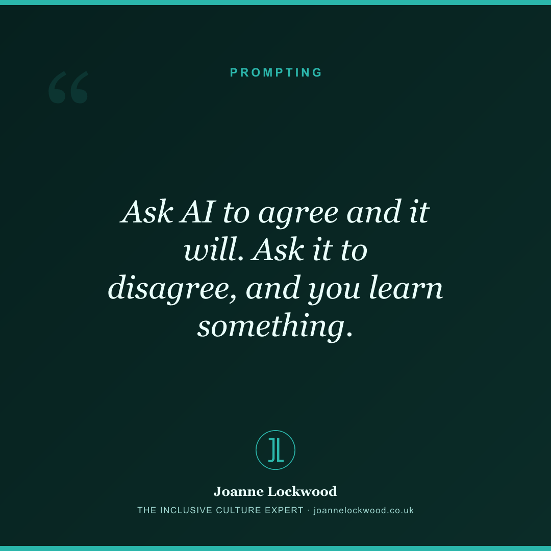 Ask AI to agree and it will. Ask it to disagree, and you learn something.