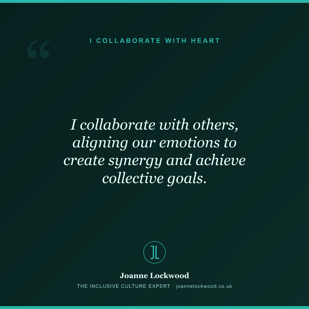 I collaborate with others, aligning our emotions to create synergy and achieve collective goals.