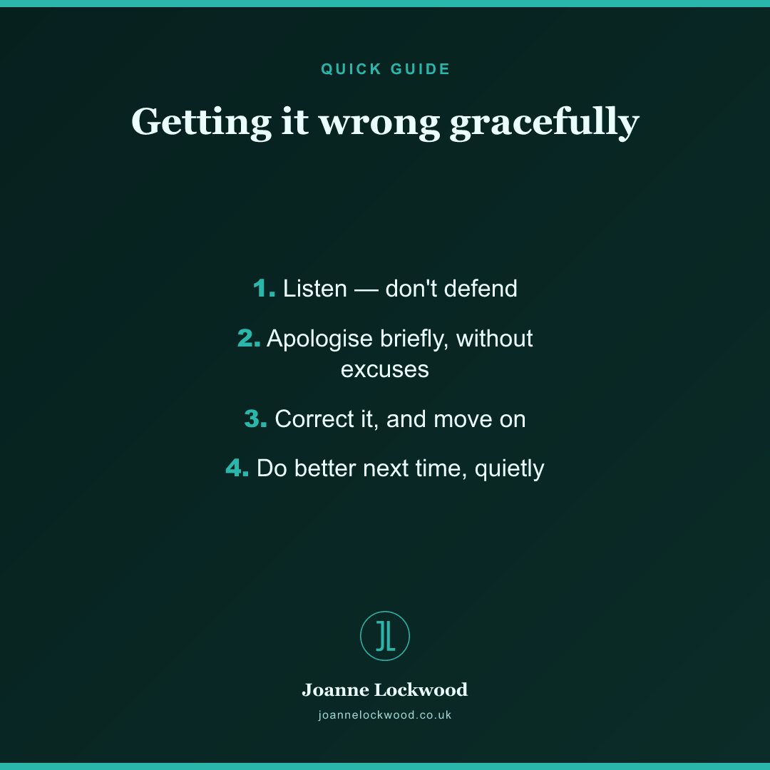 How to get it wrong gracefully when you slip up.
